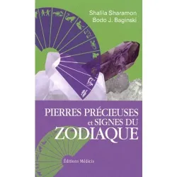 Pierres précieuses et signes du Zodiaque, Bodo-J Baginski , Shalila Sharamon