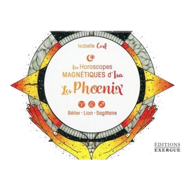 Les Phoenix - Les Horoscopes Magnétiques d'Isa